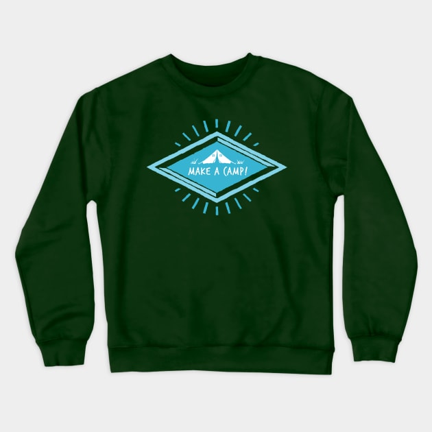 Make a Camp! Crewneck Sweatshirt by RadCoolguy